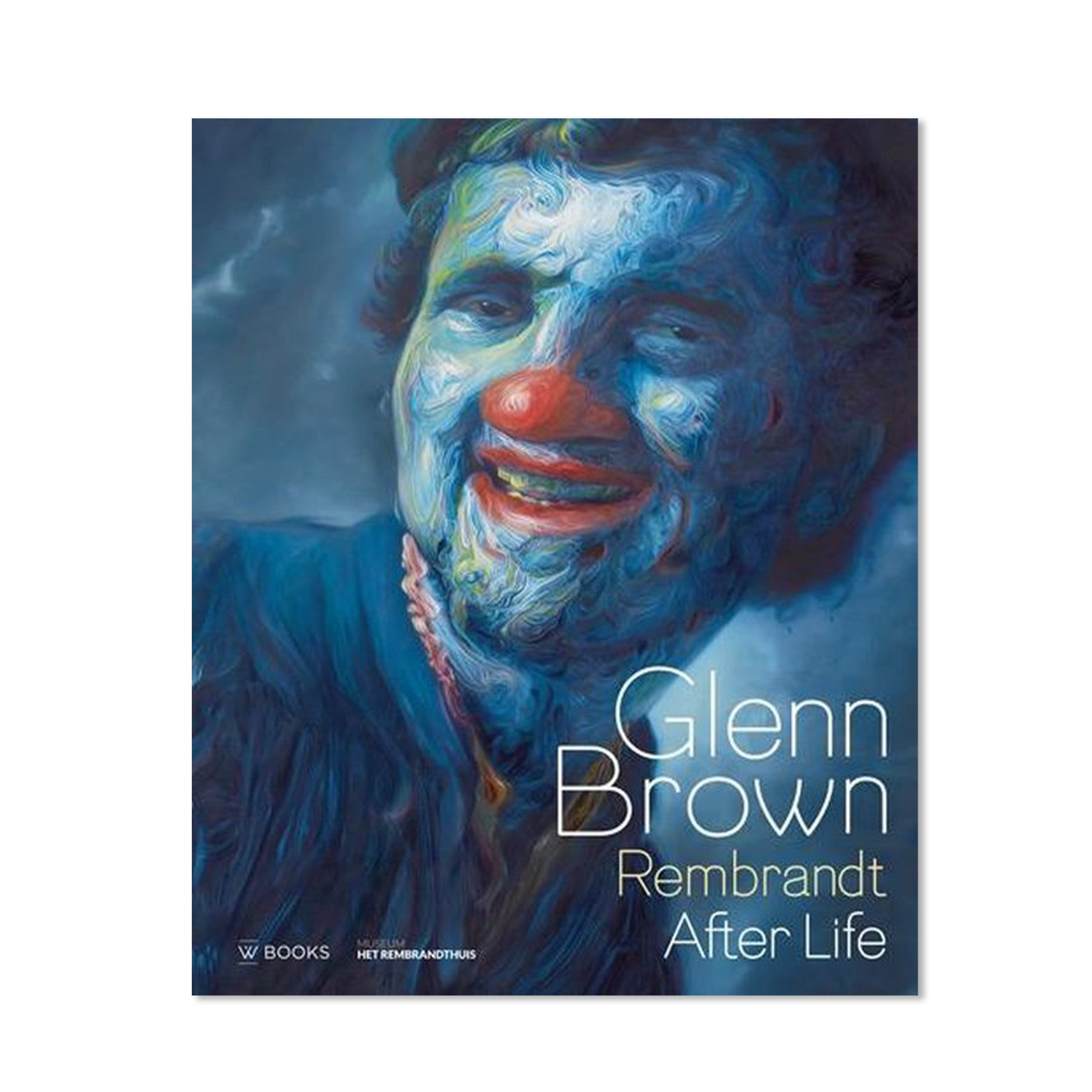 Glenn Brown: Rembrandt After Life
