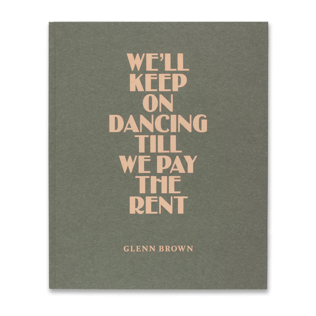 Glenn Brown: We'll Keep Dancing Til We Pay The Rent
