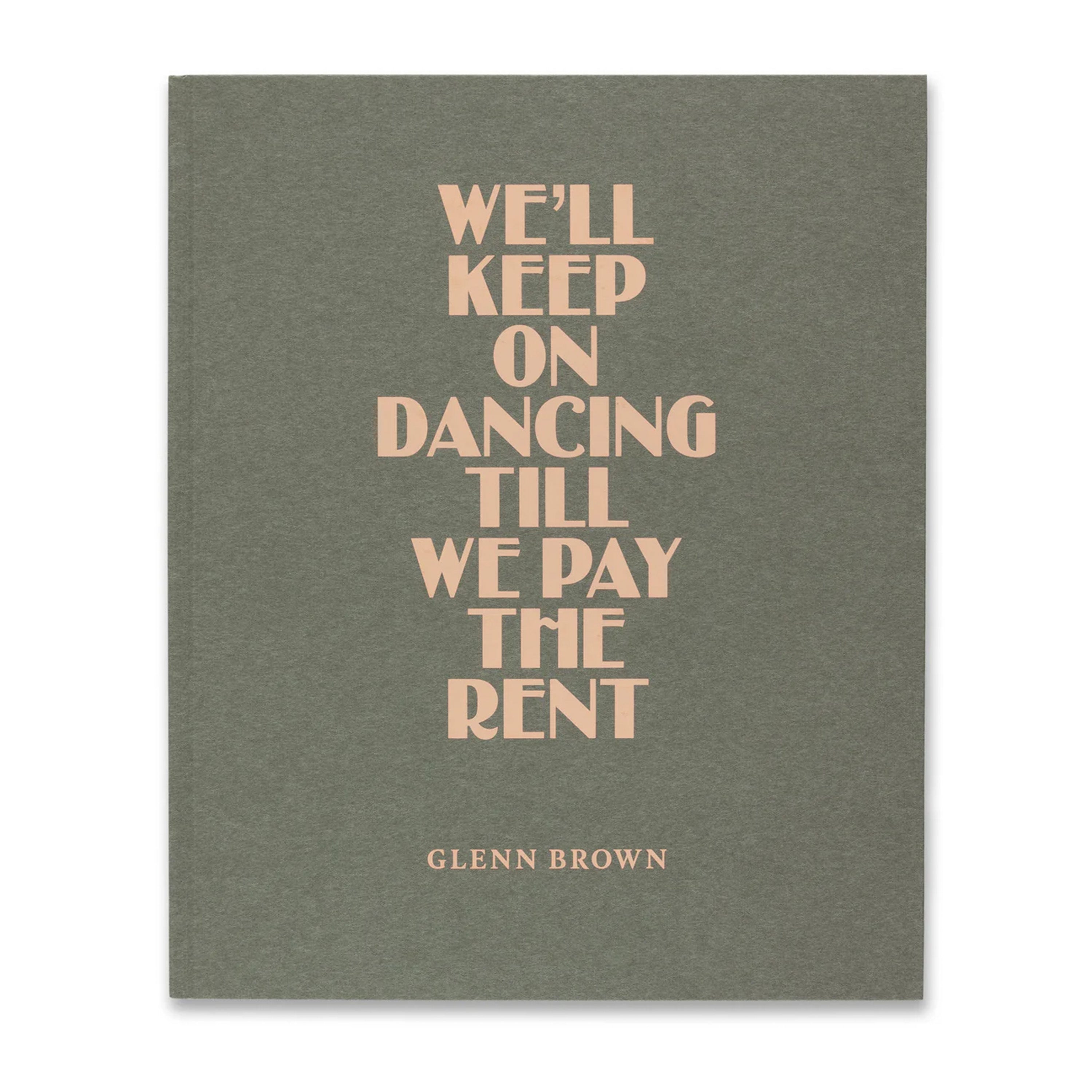 Glenn Brown: We'll Keep Dancing Til We Pay The Rent